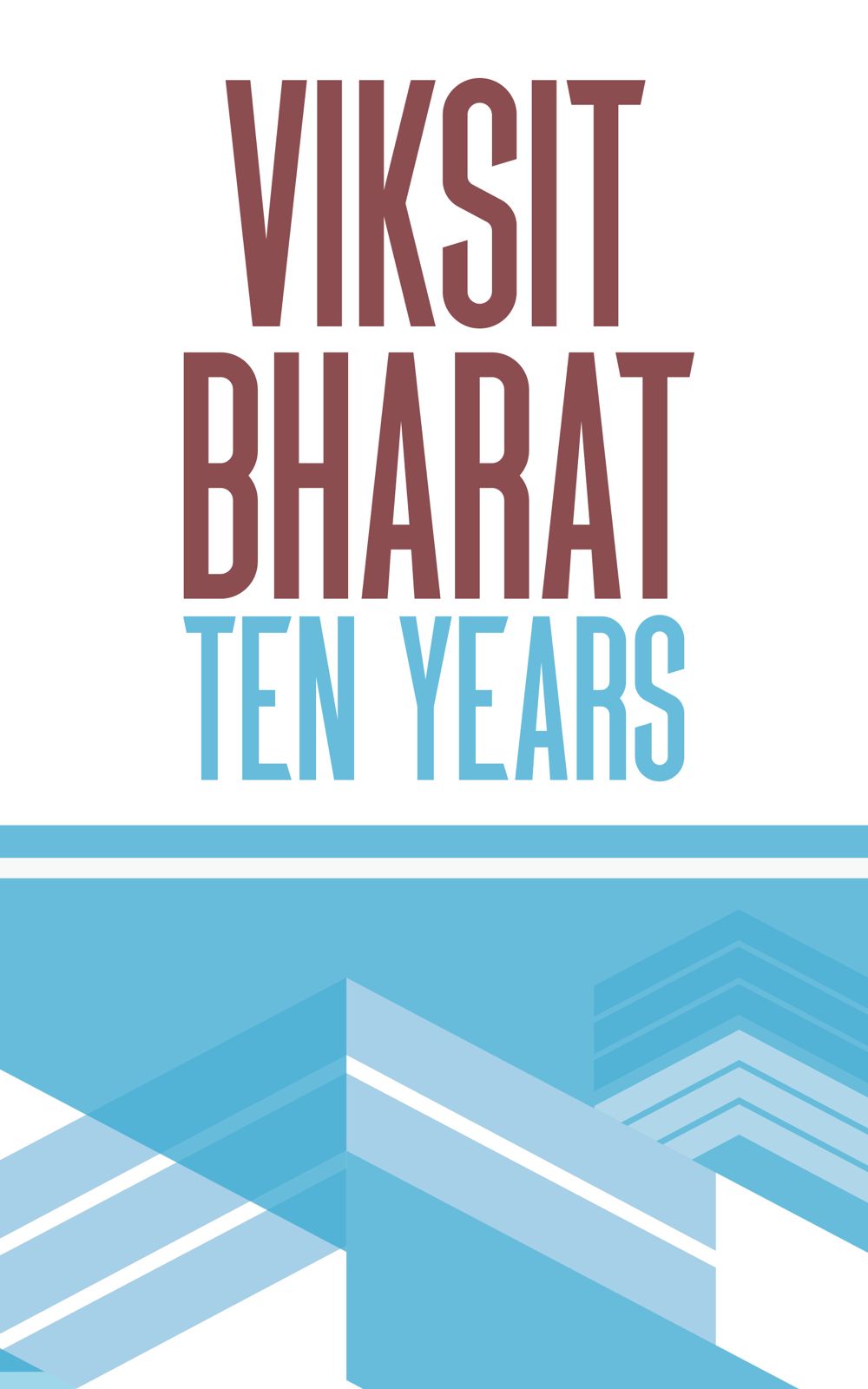 Viksit Bharat: Ten Years