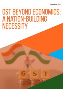 GST Beyond Economics: A Nation-Building Necessity